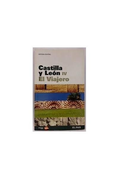 El Viajero (19) Guías: Castilla y León - Sistema Central.